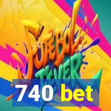 740 bet